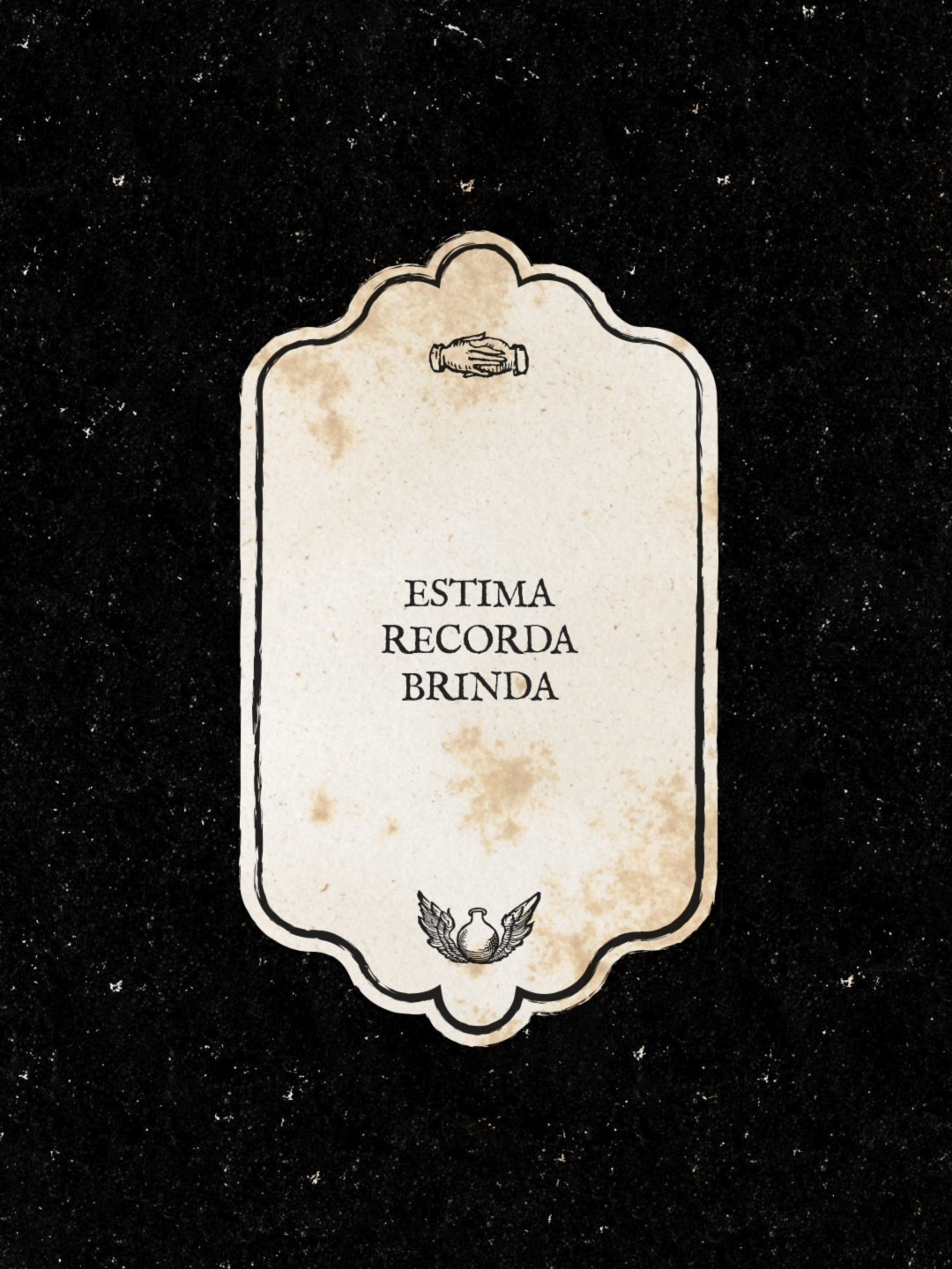 Estima, recorda, brinda